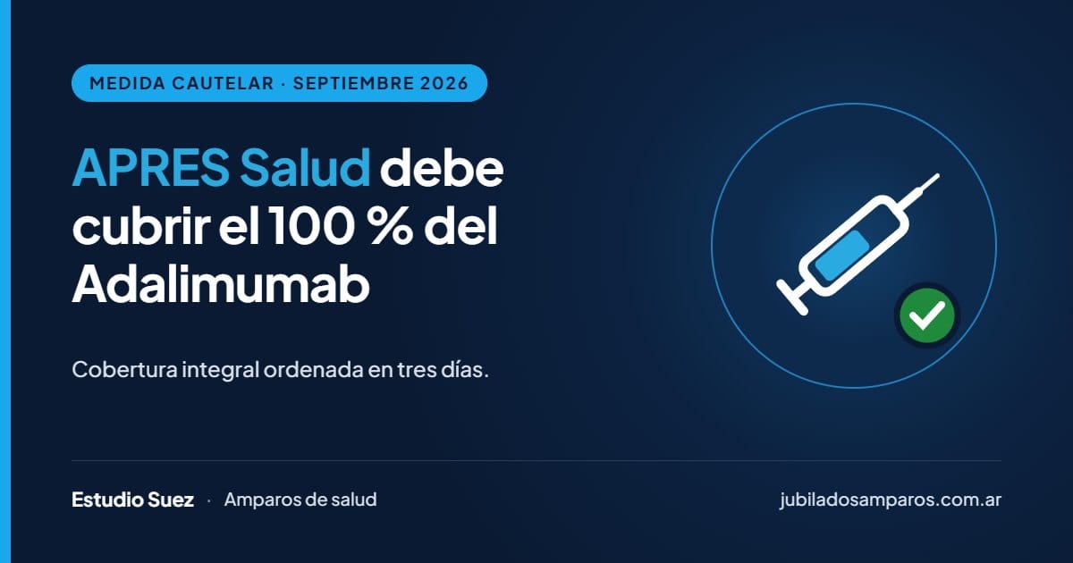 Amparo contra APRES Salud: cautelar que ordena cubrir el 100 % del Adalimumab