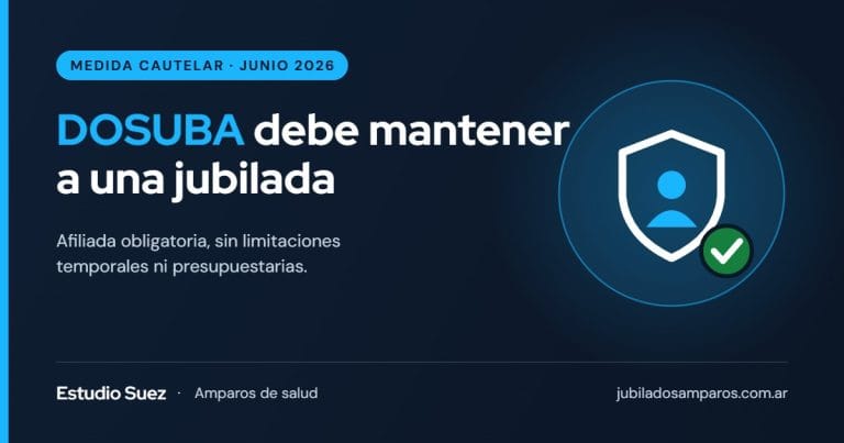 Cautelar: DOSUBA debe mantener como afiliada obligatoria a una jubilada