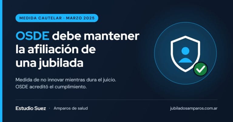 Cautelar de no innovar: OSDE debe mantener la afiliación de una jubilada