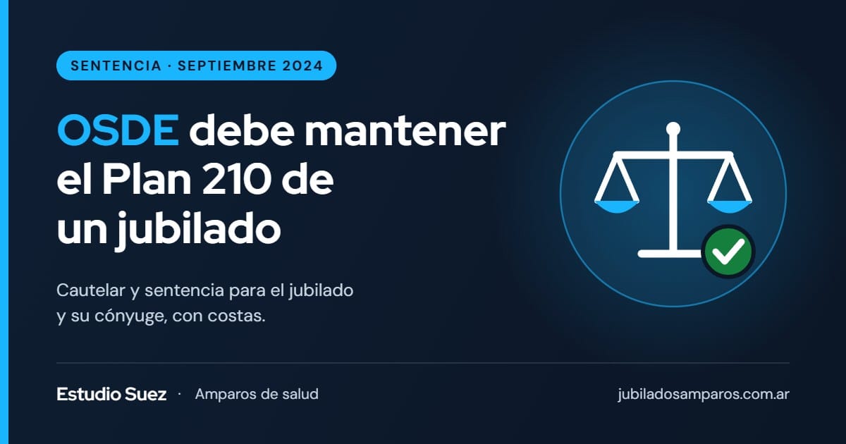 Sentencia: OSDE debe mantener el Plan 210 de un jubilado y su cónyuge