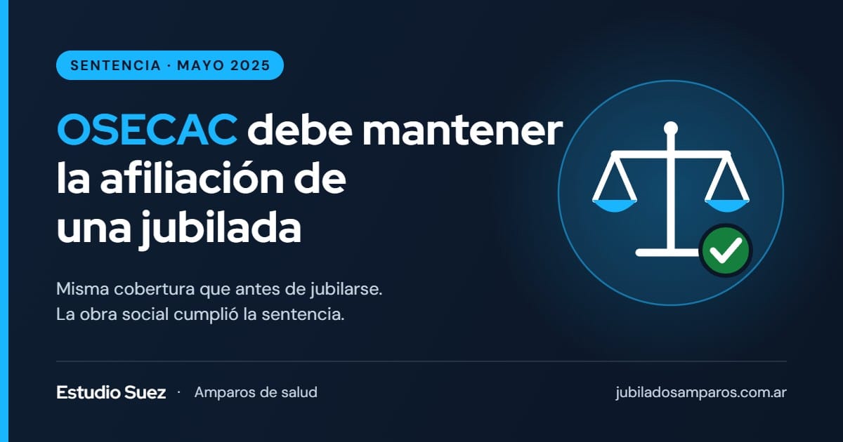 Sentencia: OSECAC debe mantener la afiliación de una jubilada