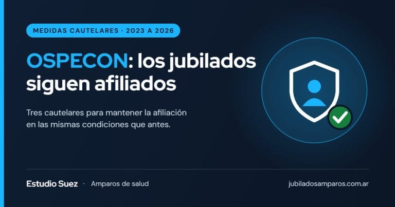 OSPECON: tres cautelares para que jubilados sigan afiliados en las mismas condiciones
