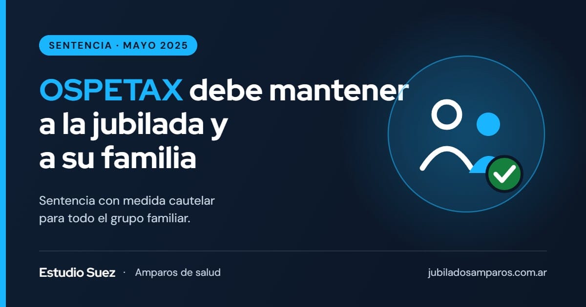 Sentencia: OSPETAX debe mantener la afiliación de una jubilada y su familia