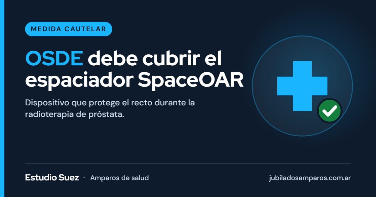 OSDE debe cubrir el espaciador prostato-rectal SpaceOAR: medida cautelar