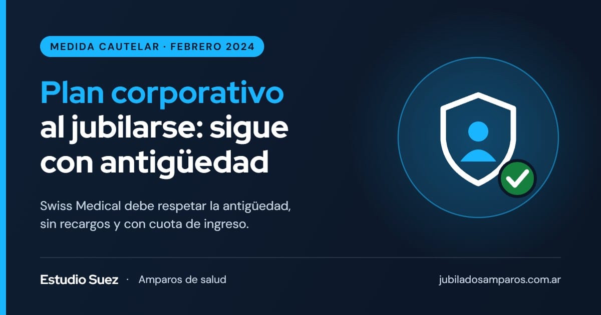 Plan corporativo de Swiss Medical vía OSDEPYM: cautelar para un jubilado y su esposa