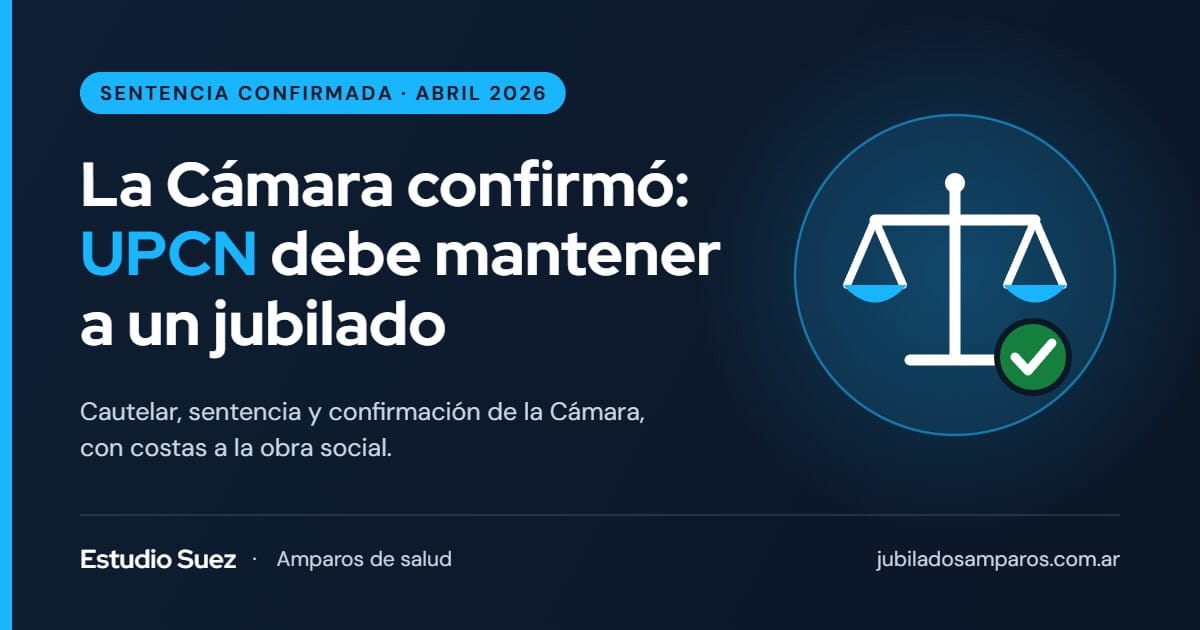 UPCN (Unión Personal) debe mantener la afiliación de un jubilado: la Cámara confirmó la sentencia