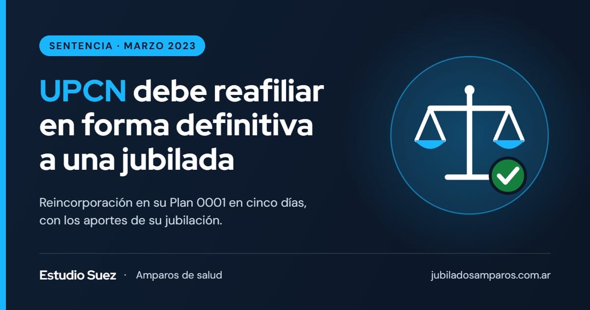 Sentencia: UPCN debe reafiliar en forma definitiva a una jubilada en su Plan 0001