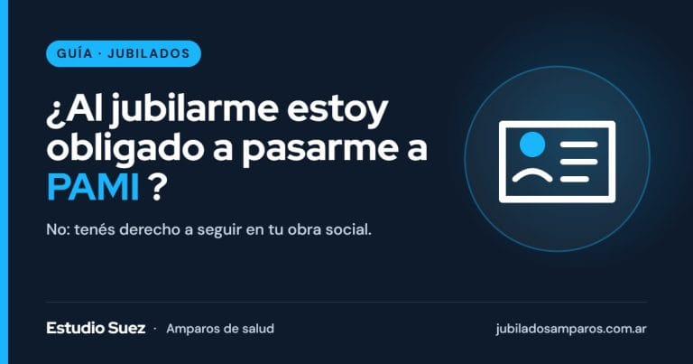 ¿Al jubilarme estoy obligado a pasarme a PAMI?