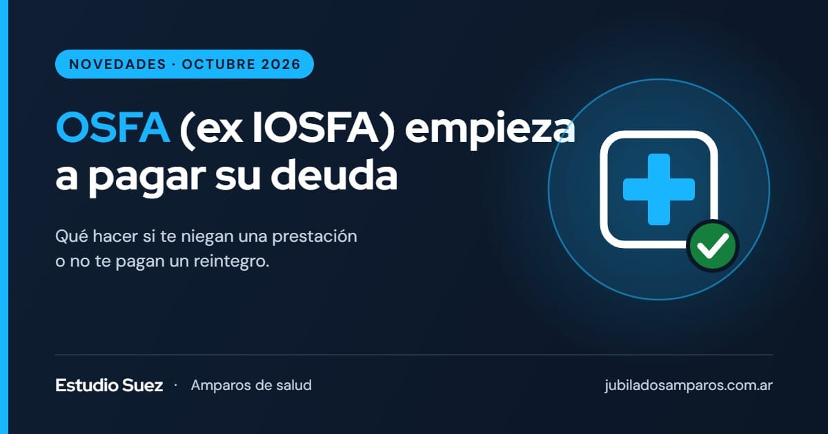 OSFA (ex IOSFA) empieza a pagar su deuda: qué hacer si te niegan una prestación o un reintegro