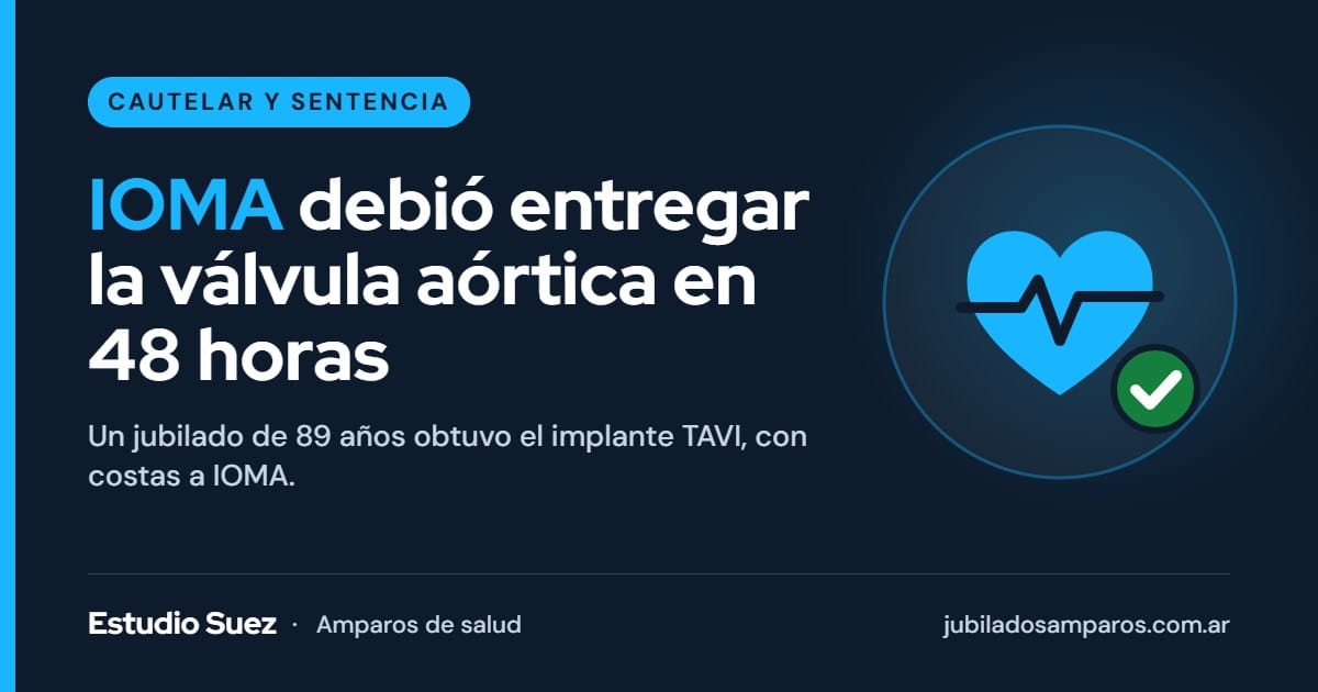 IOMA debió entregar la válvula aórtica TAVI en 48 horas por orden judicial